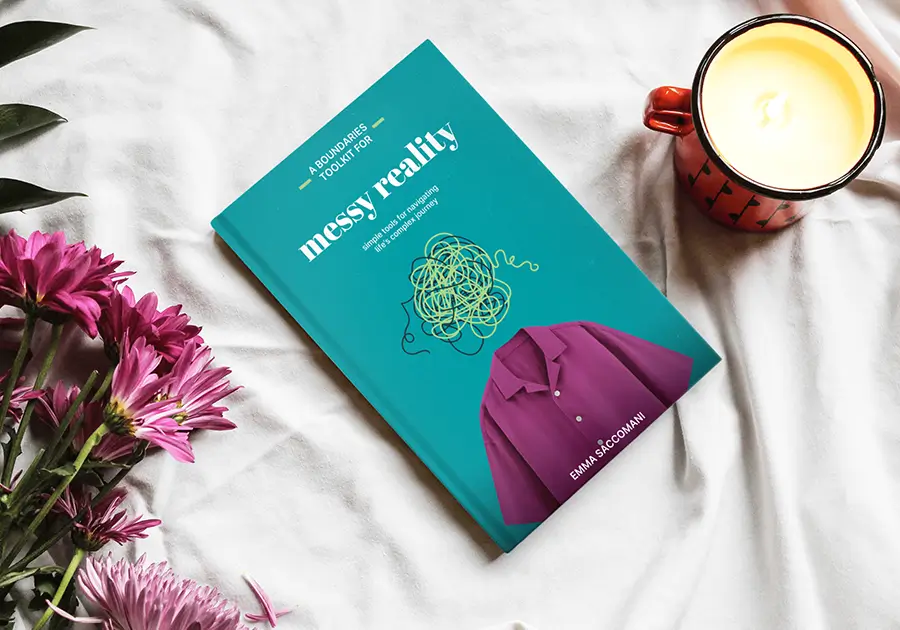 Cover image of my upcoming book “A Boundaries Toolkit for Messy Reality” by Emma Saccomani. The title is displayed in bold lettering against a calming colour palette of soft greens and fuschia pink, with the subtitle: “Simple tools for navigating life’s complex journey.” The design reflects the book’s down-to-earth, supportive approach to boundary-setting in both personal and professional life.